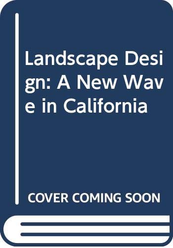 Stock image for Landscape Design: A New Wave in California (Process: Architecture 61) for sale by Heartwood Books, A.B.A.A.