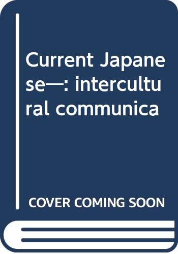 Stock image for Current Japanese: Intercultural Communication for sale by Wonder Book