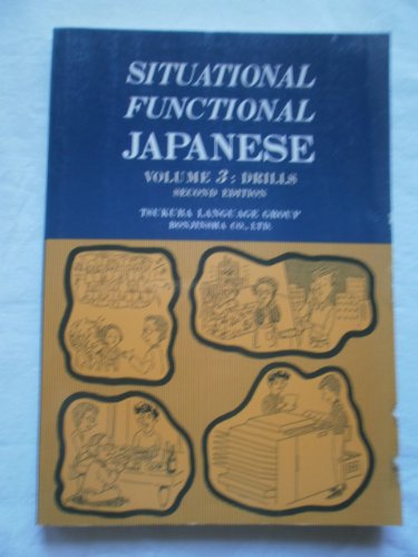 Beispielbild fr Situational Functional Japanese Vol. 3 : Drills zum Verkauf von HPB-Red