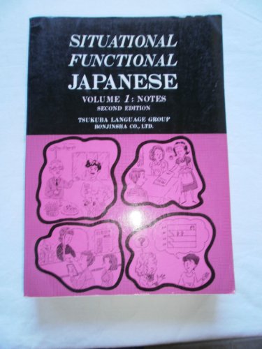 Beispielbild fr Situational Functional Japanese Volume 1: Notes zum Verkauf von Books From California