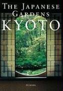 Beispielbild fr The Japanese Gardens: Kyoto zum Verkauf von Goodwill of Colorado