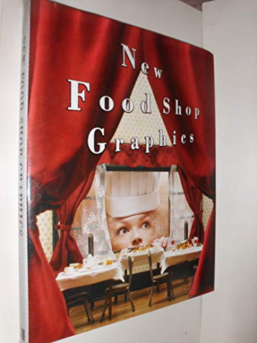 Imagen de archivo de New Food Shop Graphics a la venta por Better World Books: West