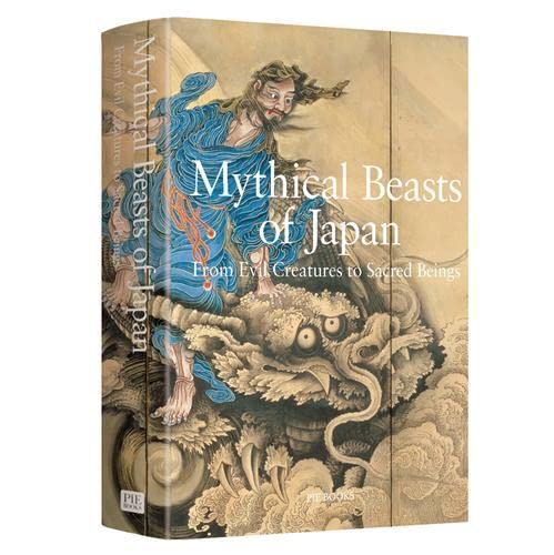 9784894447882: Mythical Beasts of Japan /anglais/japonais: From Evil Creatures to Sacred Beings