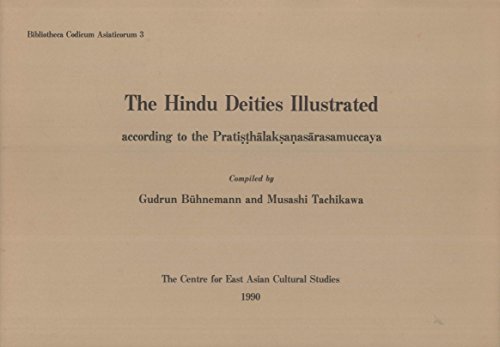 The Hindu deities illustrated. according to the Pratisthalaksanasarasamuccaya. Compiled by Gudrun...