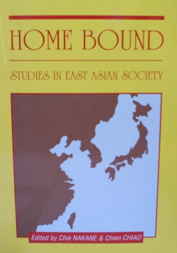 9784896569087: Home bound: Studies in East Asian society : papers presented at the symposium in honor of the eightieth birthday of Professor Fei Xiaotong