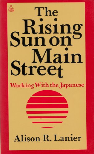Stock image for The Rising Sun on Mainstreet. Working with the Japanese, for sale by Grammat Antiquariat