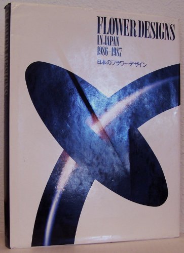 Imagen de archivo de Flower Designs in Japan, 1986-1987 a la venta por Lawrence Jones Books