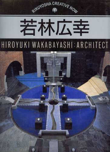 Imagen de archivo de Hiroyuki Wakabayashi: Architect a la venta por Masalai Press