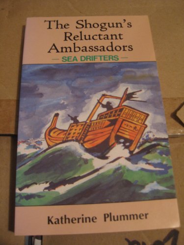 9784897880235: The Shogun's reluctant ambassadors: Sea drifters