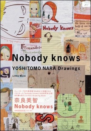 Nobody Knows: Yoshitomo Nara Drawings (9784898150511) by Yoshitomo Nara