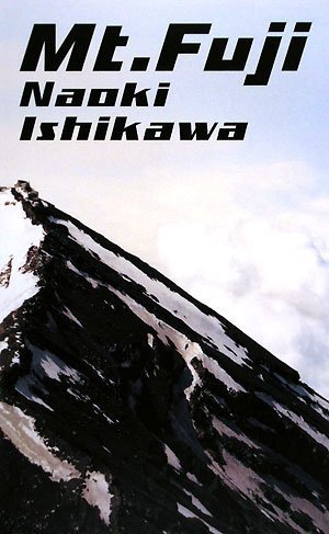 Naoki Ishikawa: Mt. Fuji Naoki Ishikawa and Ishikawa, Naoki