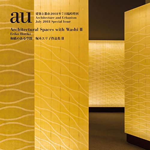 Stock image for a+u 18:07 SP: Eriko Horiki Architectural Spaces With Washi II (English and Japanese Edition) for sale by Books From California