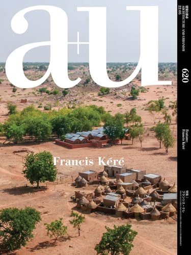 

a+u 22:05, 620: Feature: Francis Kere (A+u, 620)