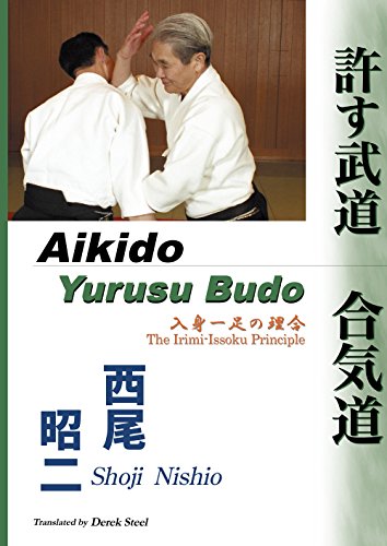 Beispielbild fr AIKIDO - YURUSU BUDO. The Irimi-Issoku Principle. zum Verkauf von GoldBooks