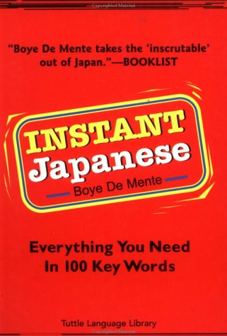 9784900737075: Instant Japanese: Everything You Need to Know in 100 Key Words