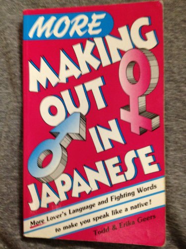 Imagen de archivo de More Making Out in Japanese a la venta por Ammareal
