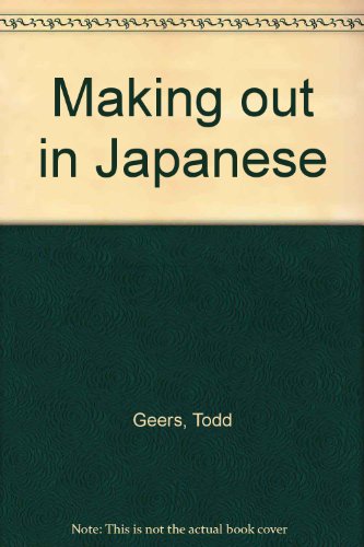 9784900737112: Making Out in Japanese
