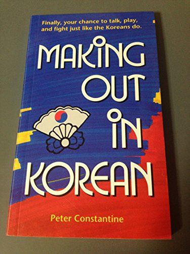 Beispielbild fr Making Out in Korean (Making Out Books) zum Verkauf von Wonder Book