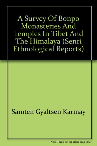 9784901906104: A Survey of Bonpo Monasteries and Temples in Tibet and the Himalaya (Senri Ethnological Reports)