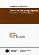 Stock image for Tourism and Glocalization: Perspectives on East Asian Societies. Senri Ethnological Studies 76 for sale by Zubal-Books, Since 1961