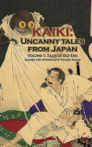 Imagen de archivo de Tales of Old Edo - Kaiki: Uncanny Tales from Japan, Vol. 1 a la venta por HPB-Diamond