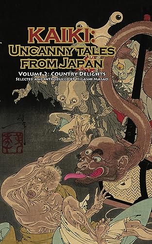 Stock image for Country Delights - Kaiki: Uncanny Tales from Japan, Vol. 2 for sale by gwdetroit