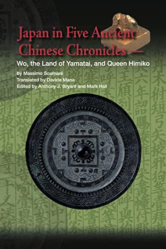 9784902075229: Japan in Five Ancient Chinese Chronicles: Wo, the Land of Yamatai, and Queen Himiko