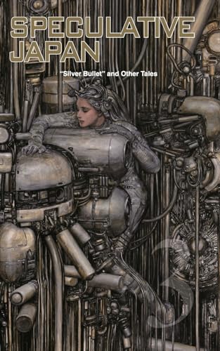 Speculative Japan 3: "Silver Bullet" and Other Tales (9784902075304) by Ogawa, Issui; Asamatsu, Ken; Minagawa, Hiroko; Yamada, Masaki; Onda, Riku; Ayatsuji, Yukito; Ueda, Sayuri