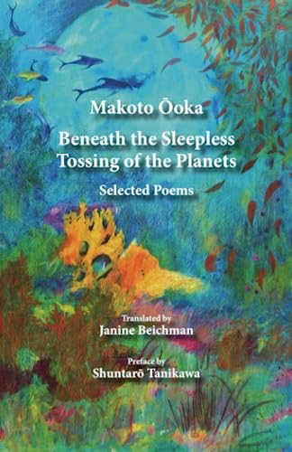 9784902075953: Beneath the Sleepless Tossing of the Planets: Selected Poems