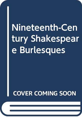 9784902454024: Nineteenth-Century Shakespeare Burlesques