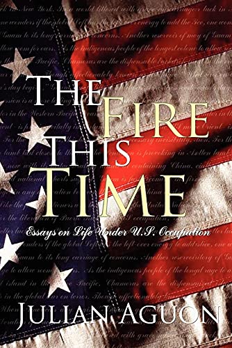 Imagen de archivo de The Fire This Time: Essays on Life Under Us Occupation a la venta por Your Online Bookstore