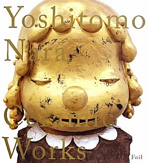 9784902943573: Yoshitomo Nara: Ceramic Works