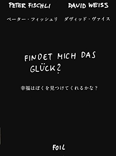 Beispielbild fr Peter Fischli, David Weiss - Findet Mich Das Gluck? zum Verkauf von Art Data