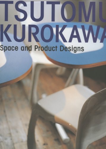 Stock image for Tsutomu Kurokawa : Space and Product Designs for sale by Mahler Books