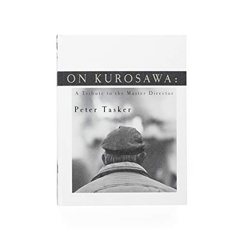 Stock image for ON KUROSAWA: A Tribute to the Master Director for sale by SecondSale