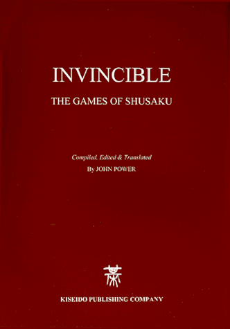 Invincible, The Games of Shusaku (Game Collections) - Shusaku