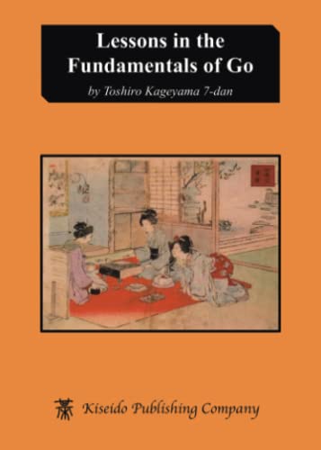 Beispielbild fr Lessons in the Fundamentals of Go zum Verkauf von WorldofBooks