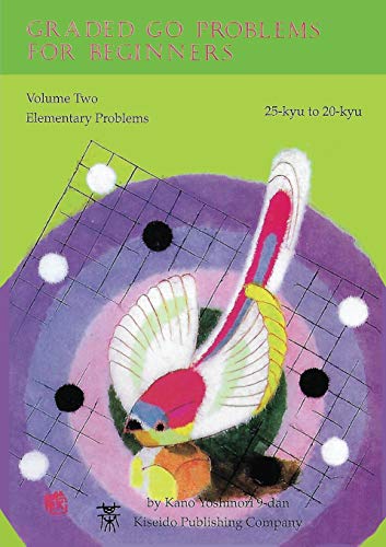 Stock image for Graded Go Problems for Beginners: Volume Two Elementary Problems 25-kyu to 20-kyu for sale by -OnTimeBooks-