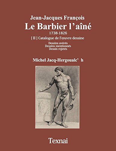 Beispielbild fr Jean-Jacques Franois Le Barbier l'an II: Catalogue de l??uvre dessine: 2 zum Verkauf von Revaluation Books