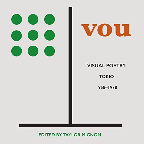 Imagen de archivo de VOU: Visual Poetry, Tokio, 1958-1978 a la venta por GreatBookPrices