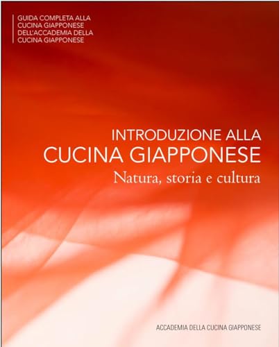 9784908325014: Introduzione Alla Cucina Giapponese: Natura, Storia E Cultura