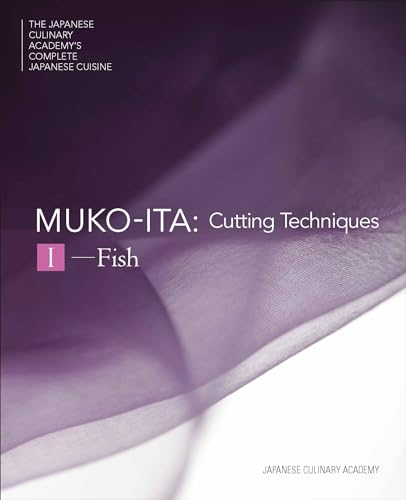 9784908325069: Mukoita I, Cutting Techniques: Fish (The Japanese Culinary Academy's Complete Japanese Cuisine)