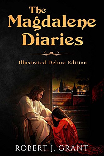 Beispielbild fr The Magdalene Diaries (Illustrated Deluxe Edition): Inspired by the readings of Edgar Cayce, Mary Magdalene's account of her time with Jesus zum Verkauf von Half Price Books Inc.