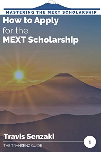 Beispielbild fr How to Apply for the MEXT Scholarship (Mastering the MEXT Scholarship: The TranSenz Guide) zum Verkauf von Lucky's Textbooks