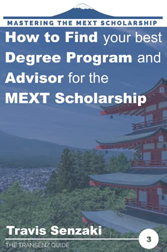 Beispielbild fr How to Find Your Best Degree Program and Advisor for the MEXT Scholarship: The TranSenz Guide zum Verkauf von GreatBookPrices