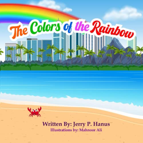 Stock image for The Colors of the Rainbow: Learn all of the colors in the rainbow as you explore many different colored objects. for sale by GF Books, Inc.