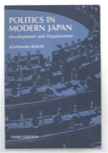 Beispielbild fr Politics in modern Japan : development and organization. zum Verkauf von Kloof Booksellers & Scientia Verlag