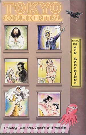 Imagen de archivo de Tokyo Confidential: Titillating Tales From Japan's Wild Weeklies a la venta por -OnTimeBooks-