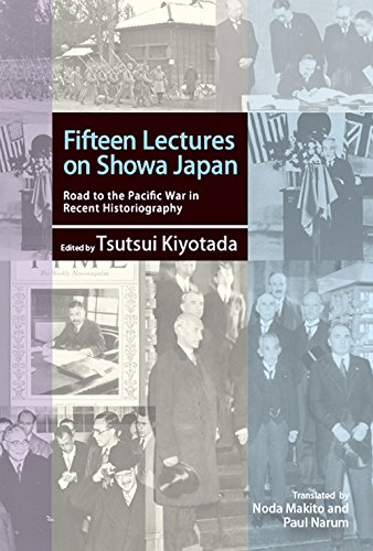 Beispielbild fr Fifteen Lectures on Showa Japan: road to the Pacific War in Recent Historiography zum Verkauf von Better World Books
