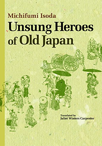 Beispielbild fr Unsung Heroes of Old Japan zum Verkauf von Better World Books